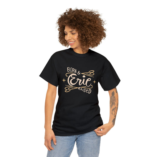 "Born & Raised Erie Custom Shirt - Ohio/Pennsylvania Souvenir"