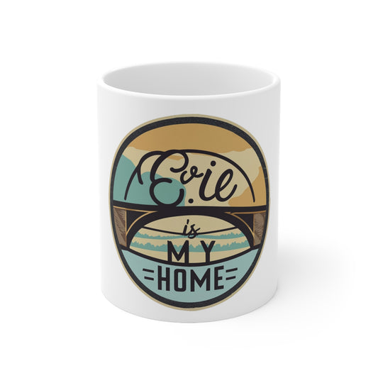 11oz Ceramic Mug - Custom Erie is My Home Design